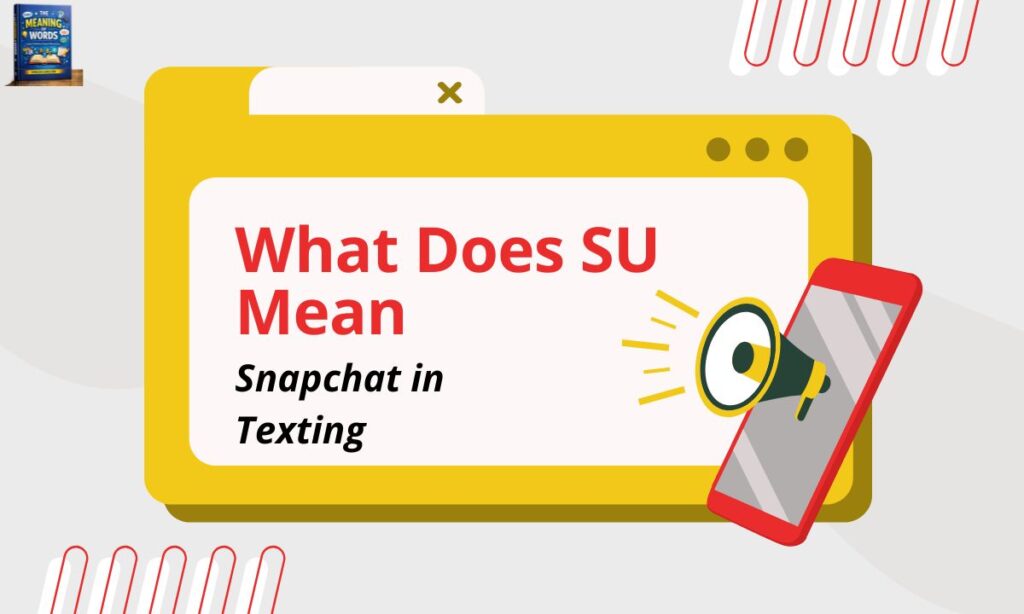 what-does-su-mean-snapchat-in-texting
